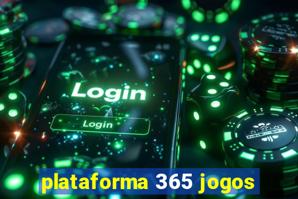 plataforma 365 jogos